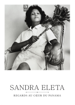 Sandra Eleta, Regards au cœur du Panama - La Galerie Rouge